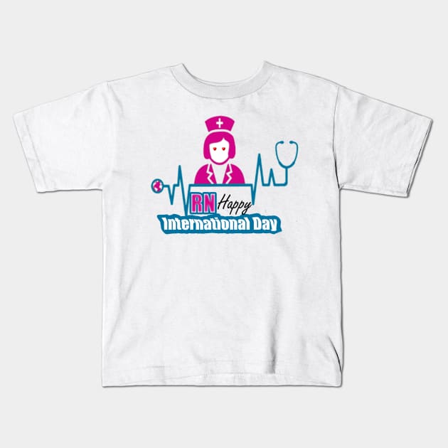 Registered Nurse Happy International Day Kids T-Shirt by Proway Design